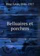 Belluaires et porchers, Bloy, L?on, 1846-1917 