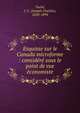 Esquisse sur le Canada microforme : consid?r? sous le point de vue ?conomiste, Tach?, J. C. (Joseph-Charles), 1820-1894 