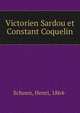 Victorien Sardou et Constant Coquelin, Schoen, Henri, 1864- 