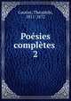 Posies compltes . 2, Theophile Gautier 