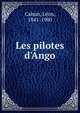 Les pilotes d'Ango, Cahun, L?on, 1841-1900 
