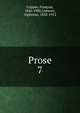 Prose. 7, Copp?e, Fran?ois, 1842-1908,Lemerre, Alphonse, 1838-1912 