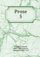 Prose. 5, Copp?e, Fran?ois, 1842-1908,Lemerre, Alphonse, 1838-1912 