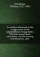 An address delivered at the inauguration of the Charlottetown Young Men's Christian Association microform : on the evening of February 6, 1856, Snodgrass, William, 1827-1906 