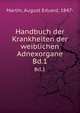Handbuch der Krankheiten der weiblichen Adnexorgane. Bd.1, Martin, August Eduard, 1847- 