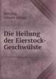 Die Heilung der Eierstock-Geschwulste, B?hring, Johann Julius 