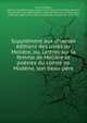 Suppl?ment aux diverses ?ditions des uvres de Moli?re, ou, Lettres sur la femme de Moli?re et po?sies du comte de Mod?ne, son beau-p?re, Fortia d'Urban, Agricole Joseph Fran?ois Xavier Pierre Esprit Simon Paul Antoine, marquis de, 1756-1843,Mod?ne, Esprit de R?mond de Mormoiron, comte de, 1608-1673,La Porte, Hippolyte, marquis de, 1770-1952 