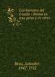 Los horrores del triunfo : drama en tres actos y en verso, Brau, Salvador, 1842-1912 
