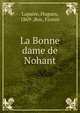 La Bonne dame de Nohant, Lapaire, Hugues, 1869-,Roz, Firmin 