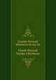 Memoires de ma vie. Voyage a Bordeaux, Charles Perrault,Claude Perrault 