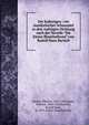 Der Kuhreigen : ein musikalisches Schauspiel in drei Aufz?gen Dichtung nach der Novelle "Die kleine Blanchefleure" von Rudolf Hans Bartsch, Kienzl, Wilhelm, 1857-1941,Batka, Richard, 1868-1922,Bartsch, Rudolf Hans, b. 1873. Kleine Blanchefleure 