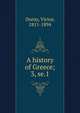 A history of Greece;. 3, se.1, Victor Duruy 