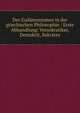 Der Eud?monismus in der griechischen Philosophie : Erste Abhandlung: Vorsokratiker, Demokrit, Sokrates, Heinze, Max, 1835-1909,Ribbeck, Otto, 1827-1898. Kolax,Weise, Oskar, 1851-1933. Die griechischen W?rter im Latein,S?chsische Gesellschaft der Wissenschaften zu Leipzig. [Philologisch-historische Klasse. Abhandlungen 