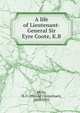 A life of Lieutenant-General Sir Eyre Coote, K.B., Wylly, H. C. (Harold Carmichael), 1858-1932 