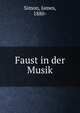 Faust in der Musik, Simon, James, 1880- 