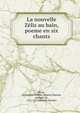 La nouvelle Z?lis au bain, poeme en six chants, Pezay, Alexandre Fr?d?ric Jacques Masson, marquis de, 1741-1777,Mansell (binder) 