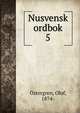 Nusvensk ordbok. 5, ?stergren, Olof, 1874- 