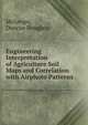 Engineering Interpretation of Agriculture Soil Maps and Correlation with Airphoto Patterns, McGregor, Duncan Douglass 