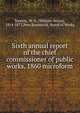 Sixth annual report of the chief commissioner of public works, 1860 microform, Steeves, W. H. (William Henry), 1814-1873,New Brunswick. Board of Works 