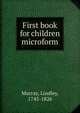First book for children microform, Murray, Lindley 