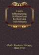 Liszts Offenbarung, Schl?ssel zur Freiheit des Individuums, Clark, Frederic Horace, 1860-1917 