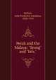 Perak and the Malays: "Srong" and "kris.", McNair, John Frederick Adolphus, 1828-1910 
