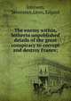 The enemy within, hitherto unpublished details of the great conspiracy to corrupt and destroy France;, Johnson, Severance,L?on, Edgard 