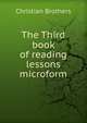 The Third book of reading lessons microform, Christian Brothers 