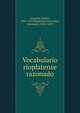 Vocabulario rioplatense razonado, Granada, Daniel, 1847-1929,Magari?os Cervantes, Alejandro, 1825-1893 