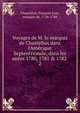 Voyages de M. le marquis de Chastellux dans l'Am?rique Septentrionale, dans les an?es 1780, 1781 & 1782, Chastellux, Franc?ois Jean, marquis de, 1734-1788 