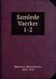 Samlede Vaerker. 1-2, Bj?rnson, Bj?rnstjerne, 1832-1910 