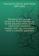 Narrative of a journey across the Rocky Mountains, to the Columbia River, and a visit to the Sandwich Islands, Chili, &c. microform : with a scientific appendix, Townsend, John K. (John Kirk), 1809-1851 