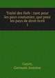 Trait des fiefs : tant pour les pays coutumier, que pour les pays de droit crit. 1, Guyot, Germain Antoine 
