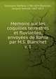 Memoire sur les coquilles terrestres et fluviatiles, envoyes de Bahia par M.S. Blanchet. v. 1, Moricand, Stefano, 1780-1854,Blanchet, Jacques Samuel, 1807-1875 