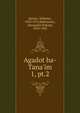 Agadot ha-Tana`im. 1, pt.2, Bacher, Wilhelm, 1850-1913,Rabinovitz, Alexander Siskind, 1854-1945 