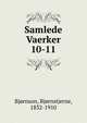 Samlede Vaerker. 10-11, Bj?rnson, Bj?rnstjerne, 1832-1910 