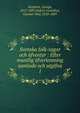 Svenska folk-sagor och fventyr : Efter muntlig fverlemning samlade och utgifna. 1, Stephens, George, 1813-1895,Hylt?n-Cavallius, Gunnar Olof, 1818-1889 