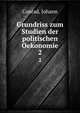 Grundriss zum Studien der politischen Oekonomie. 2, Conrad, Johann 