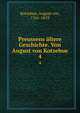 Preussens ltere Geschichte. Von August von Kotzebue. 4, Kotzebue, August von, 1761-1819 