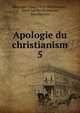 Apologie du christianism. 5, Hettinger, Franz, 1819-1890,Felcourt, Julien LaLobe de,Jeannin, Jean Baptiste 