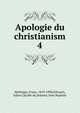 Apologie du christianism. 4, Hettinger, Franz, 1819-1890,Felcourt, Julien LaLobe de,Jeannin, Jean Baptiste 