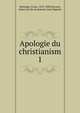 Apologie du christianism. 1, Hettinger, Franz, 1819-1890,Felcourt, Julien LaLobe de,Jeannin, Jean Baptiste 