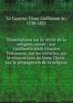 Dissertations sur la v?rit? de la religion, savoir : sur l'authenticit?de l'Ancien Testament, sur les miracles, sur la r?surrection de J?sus Christ, sur la propagation de la religion, La Luzerne, C?sar-Guillaume de, 1738-1821 