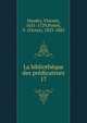 La bibliothque des prdicateurs. 17, Houdry, Vincent, 1631-1729,Postel, V. (Victor), 1823-1885 