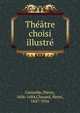 Theatre choisi illustre, Pierre Corneille 