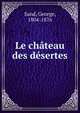 Le chateau des desertes, George Sand 