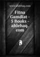 Fitna Gamdiat - 5 Books - ahlehaq.com, www.ahlehaq.com 