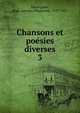 Chansons et poesies diverses, D?saugiers, Marc Antoine Madeleine, 1772-1827 