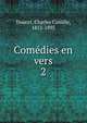 Comdies en vers. 2, Doucet, Charles Camille, 1812-1895 