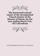 The fourteenth annual report of the Incorporated Church Society of the Diocese of Huron, for the year ending March 31st, 1872 microform, Church of England. Diocese of Huron. Church Society 